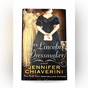 📚 Bundle 2/$25 Hardcover - Mrs Lincoln’s Dressmaker Jennifer Chiaverini Novel